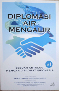 Diplomasi Air Mengalir #1